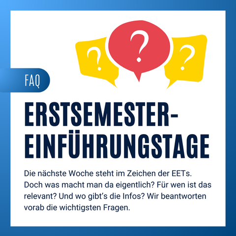 Informationsgrafik mit Text. FAQ: Die nächste Woche steht im Zeichen der EETs. Doch was macht man da eigentlich? Für wen ist das relevant? Und wo gibt’s die Infos? Wir beantworten vorab die wichtigsten Fragen.